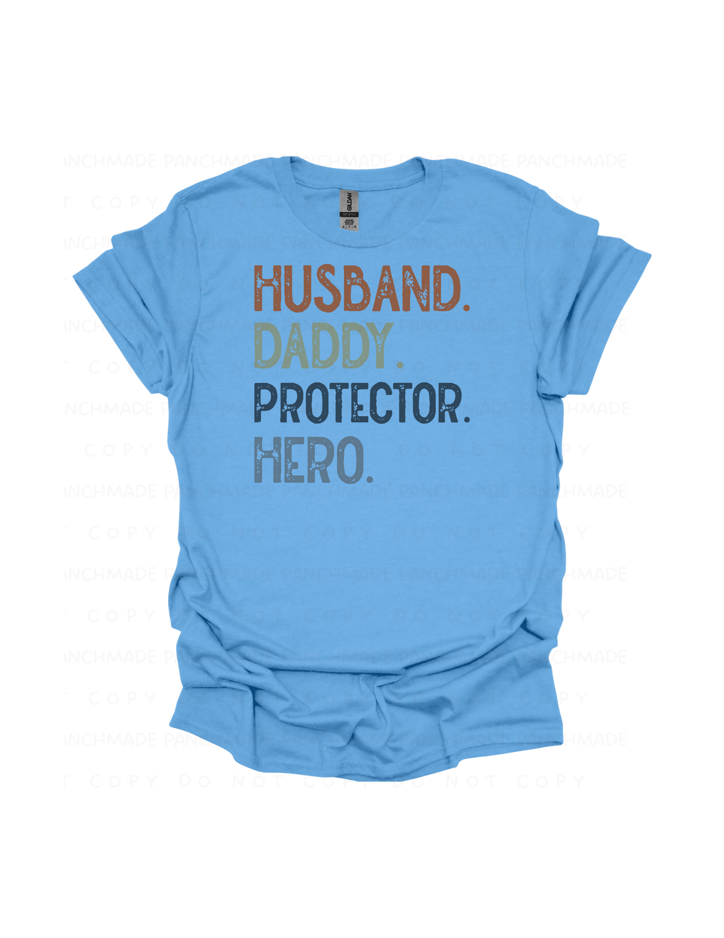 Husband. Daddy. Protector.Hero
