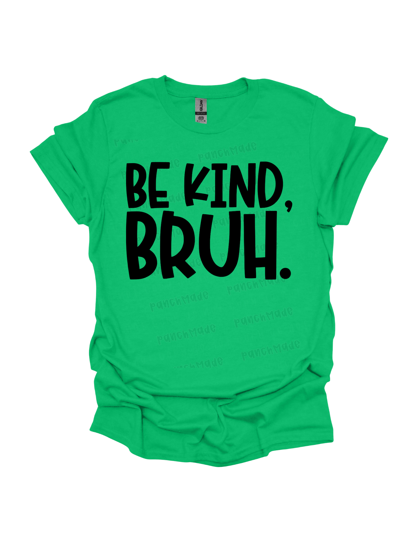 Be Kind, BRUH