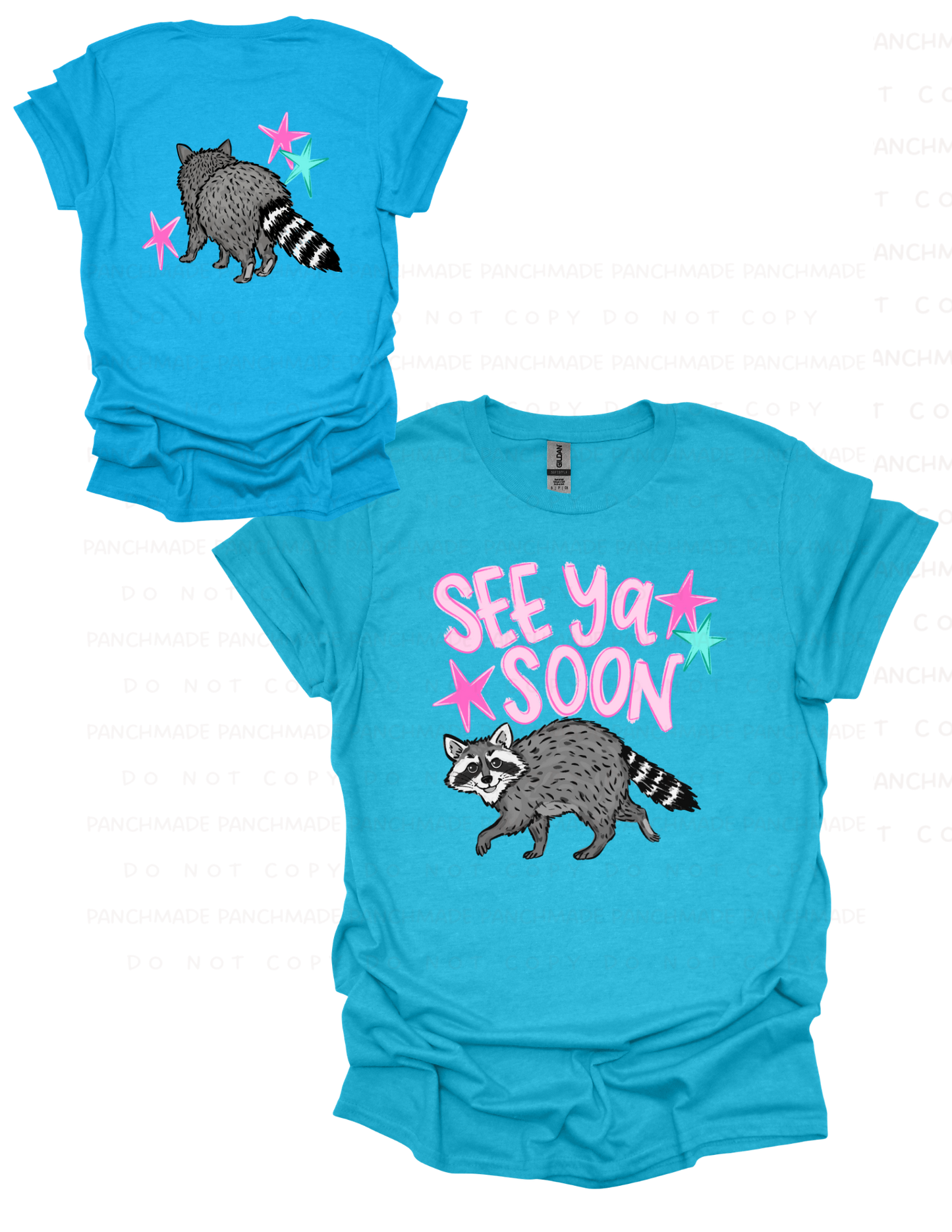 See Ya Soon Racoon (Front & Back)