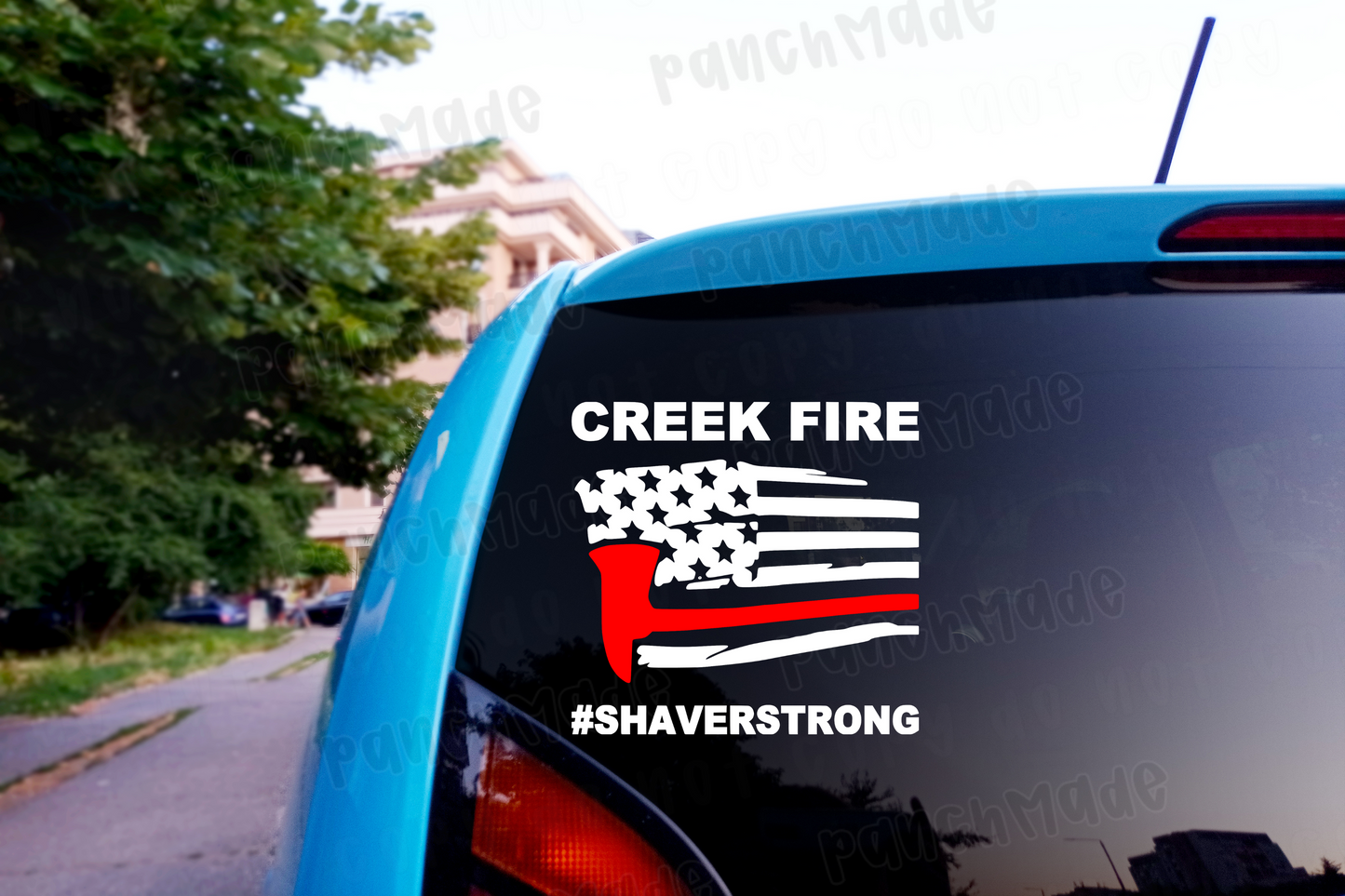 CREEK FIRE #SHAVERSTRONG Decal
