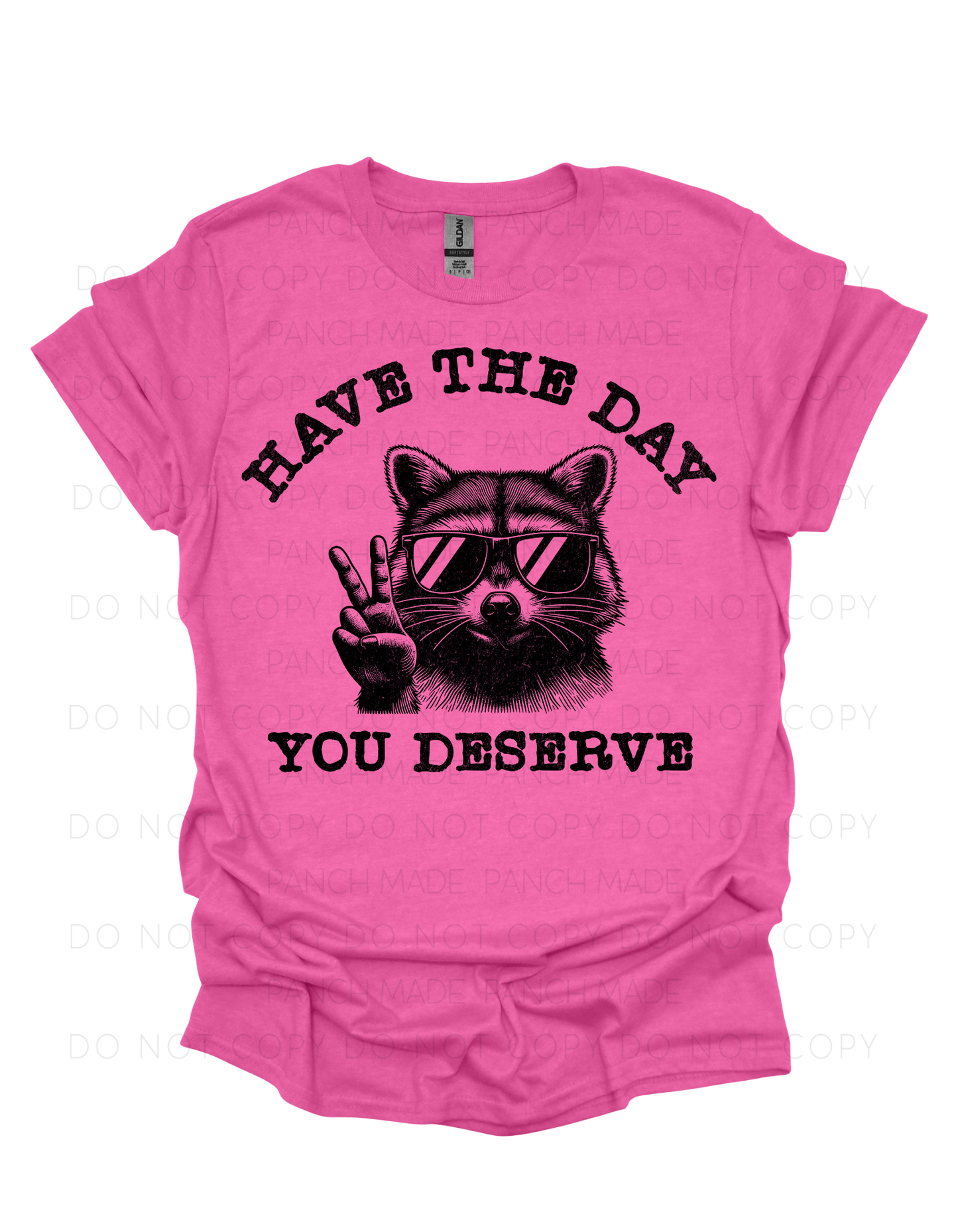 Have The Day You Deserve