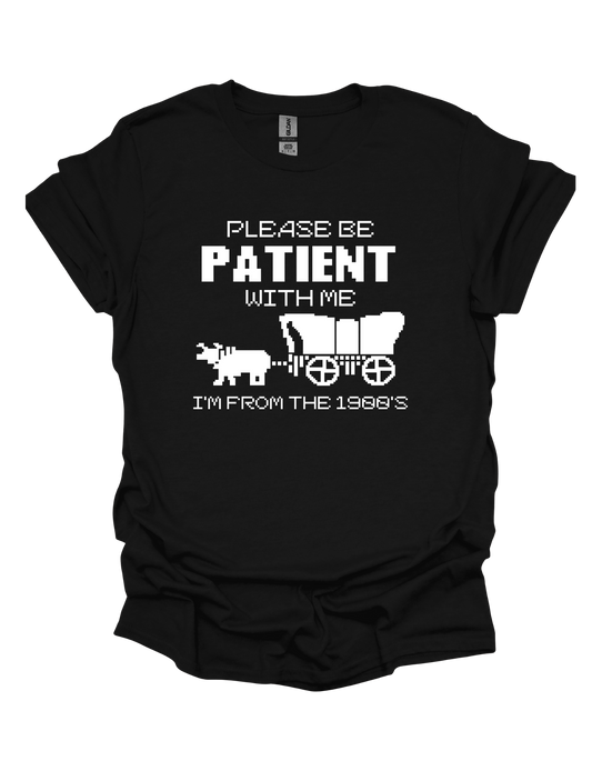 Please Be Patient
