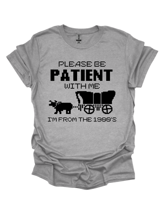 Please Be Patient